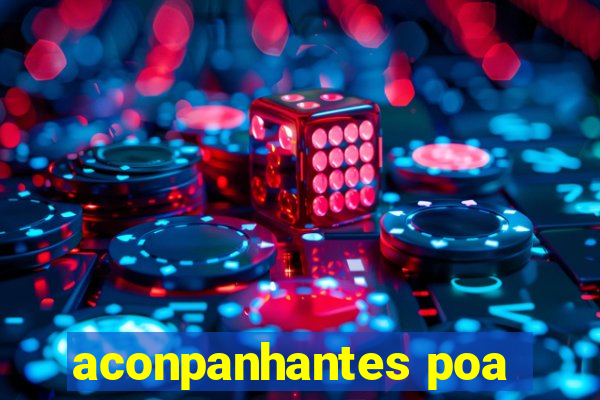 aconpanhantes poa